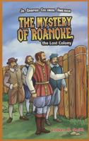 The Mystery of Roanoke, the Lost Colony 1448851858 Book Cover