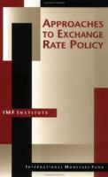 Approaches to Exchange Rate Policy 1557753644 Book Cover