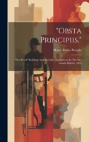 "obsta Principiis.": "fire-proof" Buildings And Sprinkler Equipments In The Dry Goods District, 1895 1022655558 Book Cover