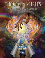 The Seven Spirits: A Zodiac Revolution Within The Bible 1597558109 Book Cover