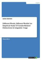 Different Words, Different Worlds? an Empirical Study of Gender-Related Distinctions in Linguistic Usage 3668170800 Book Cover