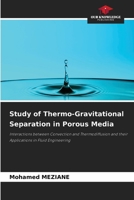 Study of Thermo-Gravitational Separation in Porous Media 6208281091 Book Cover