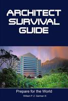 Architect Survival Guide: Success in the Business of Design 1546634797 Book Cover