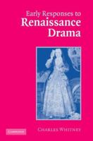 Early Responses to Renaissance Drama 0521117208 Book Cover