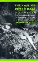 The Case of Peter Pan: Or the Impossibility of Children's Fiction (New Cultural Studies Series) 0812214358 Book Cover