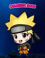 Coloring Book: NARUTO UZUMAKI, Children Coloring Book, 100 Pages to Color B096TWBFBY Book Cover