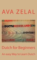 Dutch for Beginners: A Easy Way to Learn Basic Dutch 1983924229 Book Cover