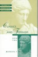 Feminist Impact on the Arts and Sciences Series - Classics and Feminism (Feminist Impact on the Arts and Sciences Series) 0805797572 Book Cover
