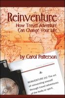 Reinventure: How Travel Adventure Can Change Your Life 1425169791 Book Cover