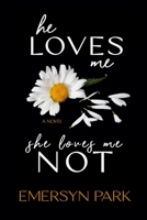 He Loves Me, She Loves Me Not 1088040683 Book Cover
