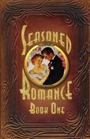 Seasoned Romance, Book One 145389425X Book Cover