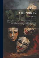 Offprints: Officium Pastorum: A Study Of The Dramatic Developments Within The Liturgy Of Christmas; The Origin Of The Easter Play 1021375128 Book Cover