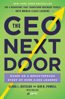 The CEO Next Door: What it Really Takes to Reach the Top and Succeed 1101906499 Book Cover