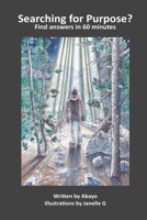 Searching for Purpose? Find answers in 60 minutes B0C2SH6KJ5 Book Cover