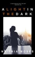 A Light in the Dark: A Heart-Warming Story That Will Captivate You. 1090311974 Book Cover