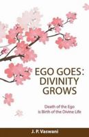 Ego Goes: Divinity Grows 9380743912 Book Cover