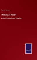 The Banks Of The Boro: A Chronicle Of The County Of Wexford 1016083688 Book Cover