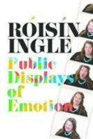 Roisin Ingle: Public Displays of Emotion 0907011470 Book Cover