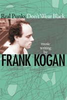 Real Punks Don't Wear Black 0820327549 Book Cover