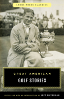 Great American Golf Stories 1493071912 Book Cover