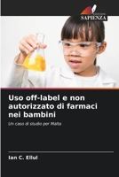 Uso off-label e non autorizzato di farmaci nei bambini (Italian Edition) 6206445925 Book Cover