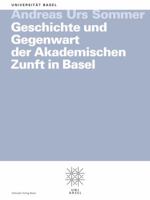 Geschichte Und Gegenwart Der Akademischen Zunft in Basel: Festvortrag Zur 175. Jahrfeier E.E.Akademischen Zunft 3796527892 Book Cover
