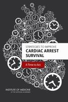 Strategies to Improve Cardiac Arrest Survival: A Time to ACT 0309371996 Book Cover