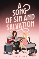 A Song of Sin and Salvation: A Rockin' 80s Romance 173865723X Book Cover