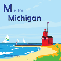 M Is for Michigan 1467197815 Book Cover