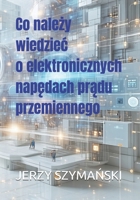 Co nalezy wiedziec o elektronicznych napedach pradu przemiennego (Polish Edition) 8397508201 Book Cover