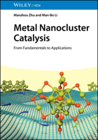 Metal Nanocluster Catalysis: From Fundamentals to Applications 352735526X Book Cover