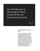 An Introduction to Planning for Wind Powered Electric Generating Systems 1973978784 Book Cover