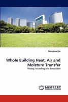 Whole Building Heat, Air and Moisture Transfer 3843372225 Book Cover