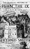 The Tragicall Historie of Plan the IX 1984173987 Book Cover