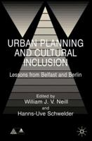 Urban Planning and Cultural Inclusion: Lessons from Belfast and Berlin (Anglo-German Foundation) 0333793684 Book Cover