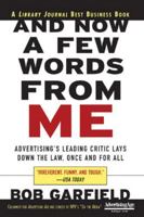 And Now a Few Words From Me: Advertising's Leading Critic Lays Down the Law, Once and For All 0071403167 Book Cover