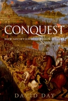 Conquest: How Societies Overwhelm Others 0195340116 Book Cover