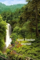 Goal Tracker Journal: A Goal Tracker Journal 1692618288 Book Cover