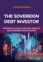 Sovereign Debt Investor : A Guide to Navigating Defaults and Managing Sovereign Fixed Income Portfolios 1394250533 Book Cover