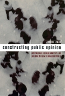 Constructing Public Opinion 0231117671 Book Cover