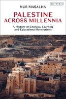 Palestine Across Millennia: A History of Literacy, Learning and Educational Revolutions 0755642953 Book Cover