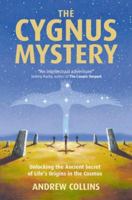 The Cygnus Mystery: Unlocking the Ancient Secret of Life's Origins in the Cosmos 1842932020 Book Cover