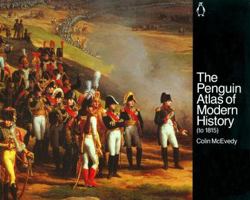 The Penguin Atlas of Modern History (to 1815) 0140511539 Book Cover