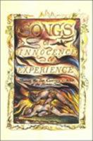 Songs of Innocence and of Experience Shewing the Two Contrary States of the Human Soul 0486270513 Book Cover
