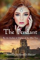 The Pendant: Historical Novel 1477643486 Book Cover