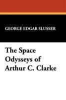 The Space Odysseys of Arthur C. Clarke (Popular Writers of Today ; V. 8) 0893702129 Book Cover