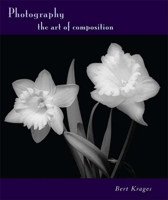 Photography: The Art of Composition 1581154097 Book Cover