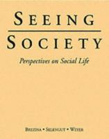 Seeing Society: Perspectives on Social Life 0205122493 Book Cover