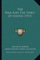 The War and the Spirit of Youth 101922536X Book Cover