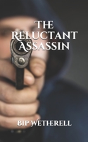 The Reluctant Assassin B08HV8HS33 Book Cover